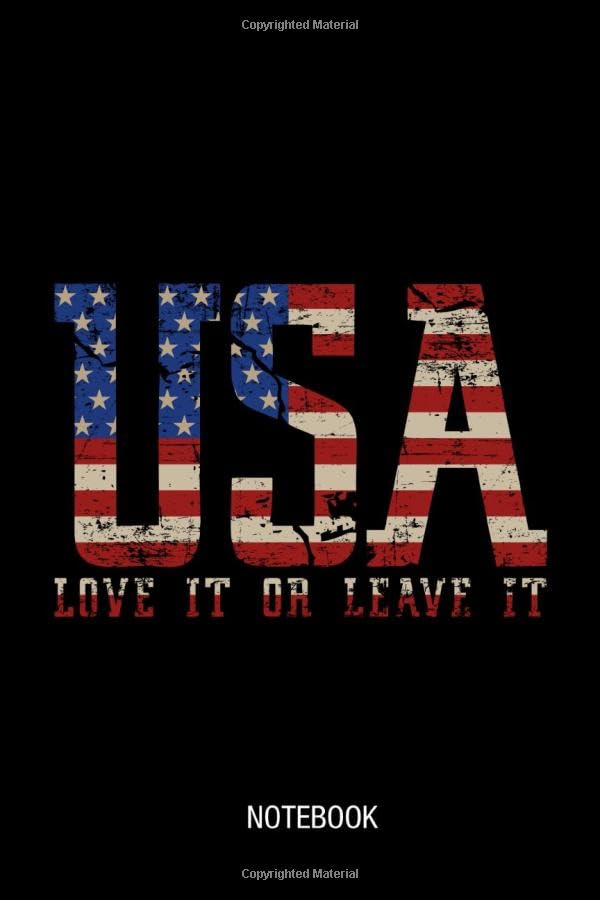 Vintage USA With American Flag Love It Or Leave It, USA Journal Notebook Diary 100 Ruled Pages 6x9 inch: Proud To Be American, United States Of America Pride Journal Notebook Gifts And Souvenir