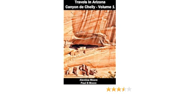 Travels In Arizona Canyon De Chelly Volume 1 - 