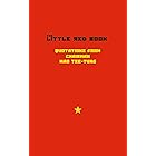 The Little Red Book - Quotations from Chairman Mao Tse-tung: (Annotated with historical context)