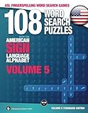 108 Word Search Puzzles with The American Sign Language Alphabet: Vol 5 Standard: Volume 5 Standard Edition (ASL Fingerspelling Word Search Games) by Lassal