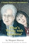 What's Wrong With Grandma?: A Family's Experience With Alzheimer's (Young Readers) by 