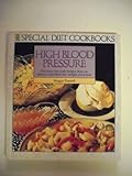 High Blood Pressure Special Diet Cookbook: Delicious Low-Salt Recipes That Are Calorie Controlled fo by 