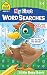 School Zone - My First Word Searches Workbook - Ages 5 to 7, Kindergarten to 1st Grade, Activity Pad, Search & Find, Word Puzzles, and More (School Zone Little Busy BookTM Series)