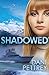Shadowed (Sins of the Past Collection): An Alaskan Courage Novella by Dani Pettrey