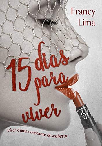 15 Dias para viver (Portuguese Edition)