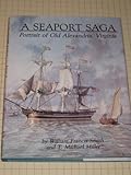 A Seaport Saga: Portrait of Old Alexandria, Virginia