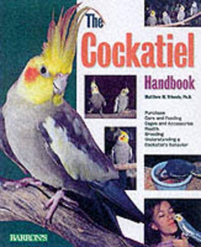 The Cockatiel Handbook by Matthew M. Vriends