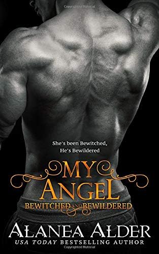 My Angel (Bewitched And Bewildered Book 9)