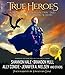 True Heroes: A Treasury of Modern-day Fairy Tales Written by Best-selling Authors
