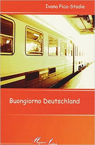 Amazon It Buongiorno Deutschland Ivana Pica Stadie Libri In Altre Lingue
