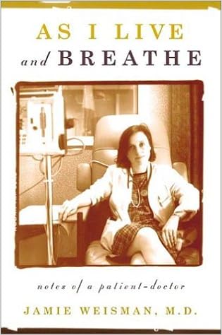 As I Live And Breathe Notes Of A Patient Doctor Jamie - 