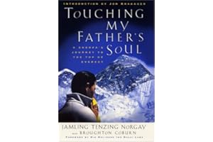 Touching My Father's Soul: A Sherpa's Journey to the Top of Everest