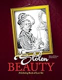 Stolen Beauty: A Coloring Book of Lost Art by 