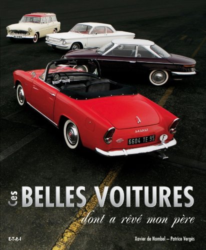 Ces belles voitures dont a reve mon pere (French Edition) by Xavier de Nombel & Patrice Vergès (Paperback)