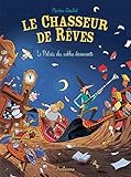 Le chasseur de rêves, Tome 3 : Le palais des sables émouvants by 