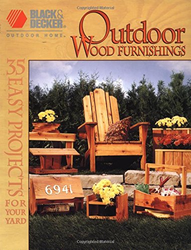 Outdoor Wood Furnishings (Black & Decker Outdoor Home) by Creative Publishing International