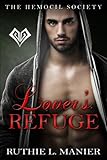 Lover's Refuge (The Hemocil Society) (Volume 3) by 