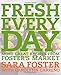 Fresh Every Day: More Great Recipes from Foster's Market