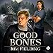 Good Bones: The Bones Series, Book 1 by