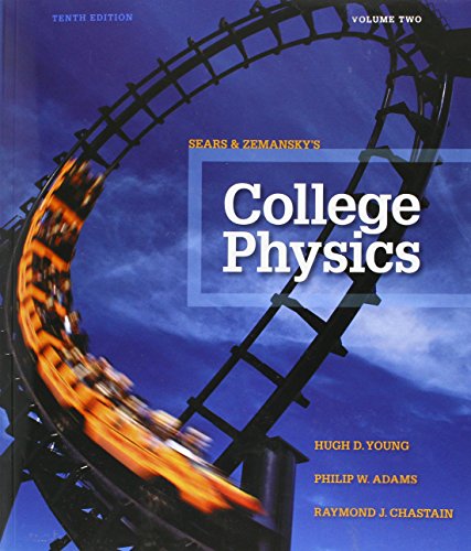 College Physics Volume 2 (Chs. 17-30) (10th Edition)