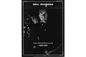 Neil Diamond Greatest Hits 1966-1992 | Piano, Vocal, Guitar Songbook | 37 Timeless Hits | Easy Sheet Music for Piano and Guitar Players | Music Book for Musicians