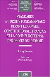 Standards et droits fondamentaux devant le Conseil constitutionnel français et la Cour européenne des droits de l'homme