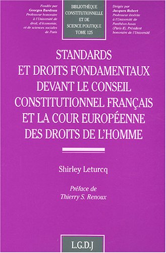 Standards et droits fondamentaux devant le Conseil constitutionnel français et la Cour européenne des droits de l'homme