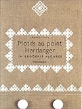 Motifs au point hardanger - la broderie ajouree (LOISIRS CREATIFS) by 