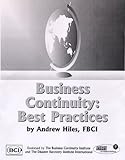 Business Continuity : Best Practices, Hiles, Andrew, 0964164833