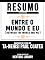 Livro Resumo Estendido: Entre O Mundo E Eu (Between The World And Me) - Baseado No Livro De Ta-Nehisi Paul Coates