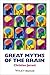 Image of Great Myths of the Brain (Great Myths of Psychology)