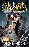 Alien Diplomacy (Alien Novels)