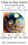 A Step by Step Tutorial Glass Lampwork eBook: Double Helix Ocean Moon Focal