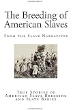 Amazon | Slave Breeding: Sex, Violence, and Memory in African American ...