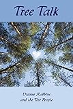 Tree Talk by Dianne Robbins