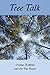 Tree Talk by Dianne Robbins