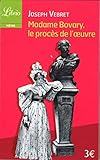 Madame Bovary, le proces de l'oeuvre by