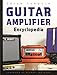 Guitar Amplifier Encyclopedia by Brian Tarquin, Michael Molenda