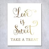 Love Is Sweet Take A Treat Gold Foil Wedding Sign Print 5x7