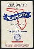 Front cover for the book Red, white, and bluebloods in frontier Florida by Malcolm B. Johnson