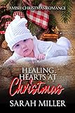Healing Hearts at Christmas by Sarah Miller