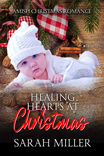 Healing Hearts at Christmas by Sarah Miller