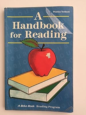 A Handbook for Reading, Phonics Textbook (A Beka Book Reading Program)