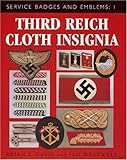 Third Reich Cloth Insignia: Service Badges and Emblems 1 by 