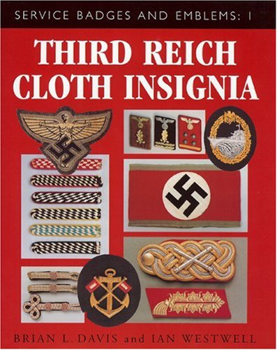 Third Reich Cloth Insignia: Service Badges and Emblems 1 by Brain Davis