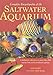 Complete Encyclopedia of the Saltwater Aquarium
