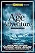 The New Age of Adventure: Ten Years of Great Writing