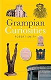 "Grampian Curiosities" av Robert Smith
