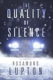 The Quality of Silence: A Novel