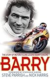 Image de Barry: The Story of Motorcycling Legend, Barry Sheene